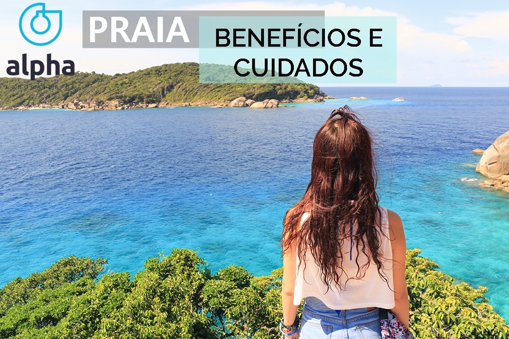 12 SEMANA ALPHA 03 05 PRAIA BENEFICIOS E CUIDADOS IMAGEM